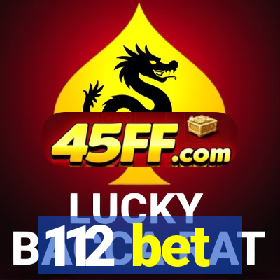 112 bet